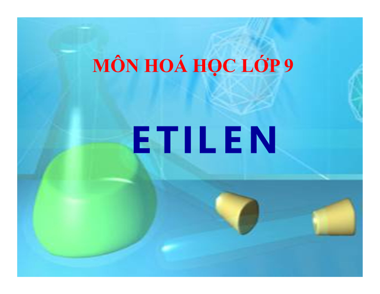 tailieuXANH - Bài giảng Hóa học 9 bài 37: Etilen
